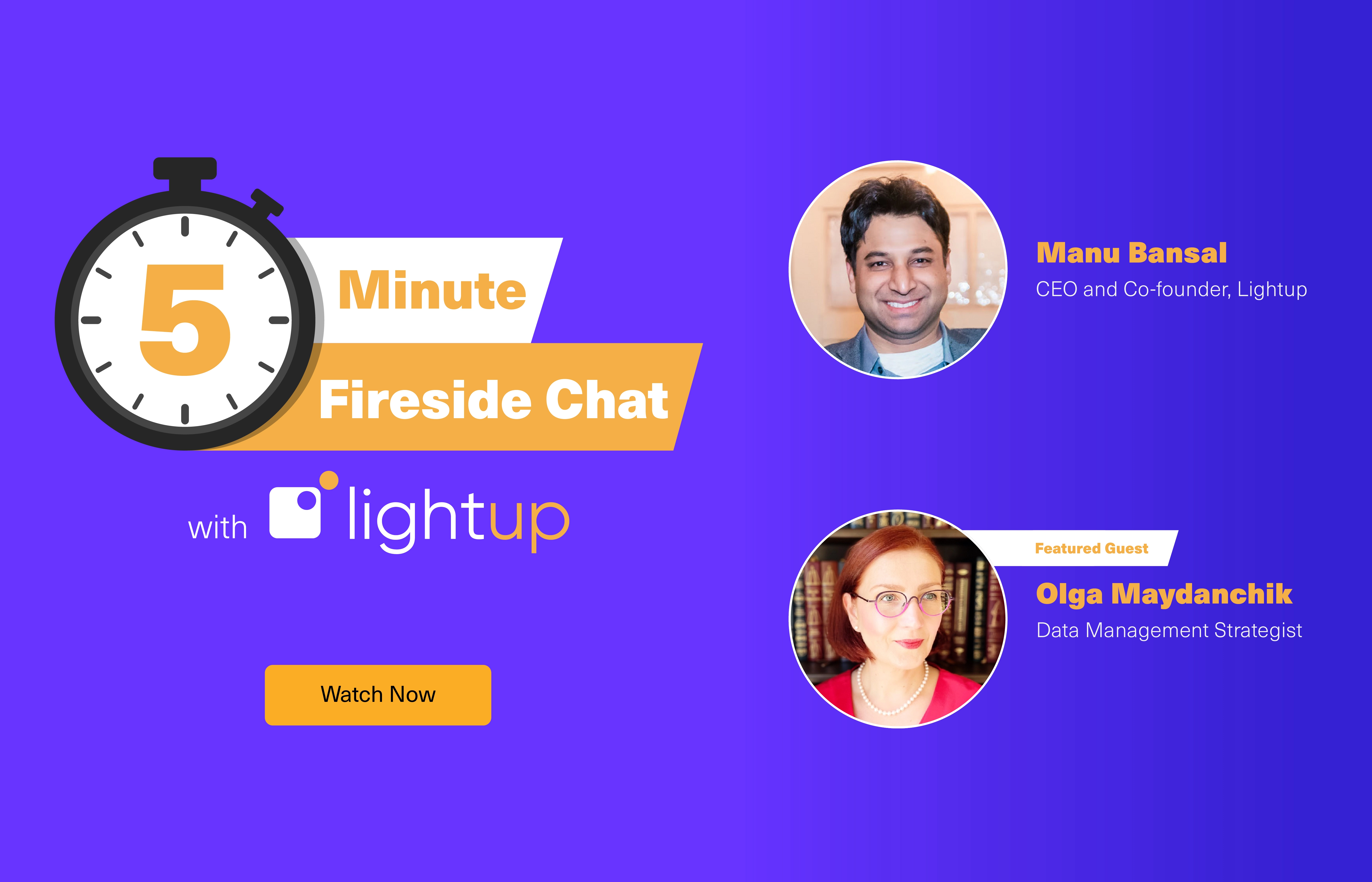5-Minute Fireside Chat with Lightup:The Importance of Fine-grained Data Quality ChecksGuest speaker: Olga Maydanchik, Data Management Strategist